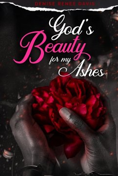 God's Beauty for My Ashes - Davis, Denise Renee