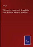 Blätter der Erinnerung an die fünfzigjährige Dauer der Niederrheinischen Musikfeste