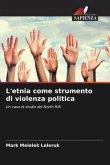 L'etnia come strumento di violenza politica