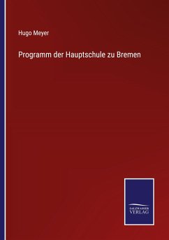 Programm der Hauptschule zu Bremen - Meyer, Hugo