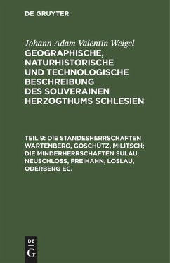 Die Standesherrschaften Wartenberg, Goschütz, Militsch; die Minderherrschaften Sulau, Neuschloß, Freihahn, Loslau, Oderberg ec. - Weigel, Johann Adam Valentin