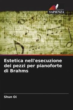 Estetica nell'esecuzione dei pezzi per pianoforte di Brahms - Oi, Shun