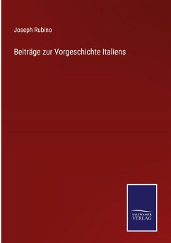 Beiträge zur Vorgeschichte Italiens - Rubino, Joseph