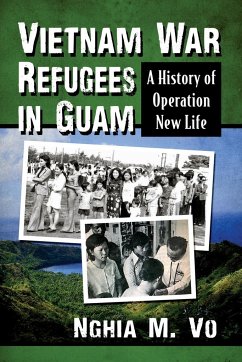 Vietnam War Refugees in Guam - Vo, Nghia M.