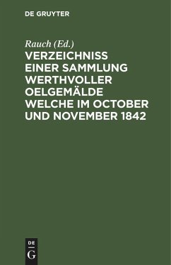 Verzeichniss einer Sammlung werthvoller Oelgemälde welche im October und November 1842