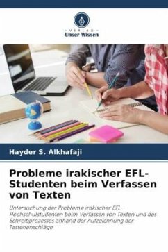 Probleme irakischer EFL-Studenten beim Verfassen von Texten - Alkhafaji, Hayder S.