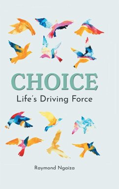 Choice: Life's Driving Force