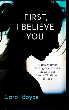 First, I Believe You - Boyce, Carol C.