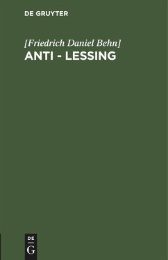 Anti - Leßing - [Friedrich Daniel Behn]