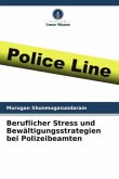 Beruflicher Stress und Bewältigungsstrategien bei Polizeibeamten