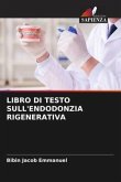 LIBRO DI TESTO SULL'ENDODONZIA RIGENERATIVA LIBRO DI TESTO SULL'ENDODONZIA RIGENERATIVA