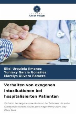 Verhalten von exogenen Intoxikationen bei hospitalisierten Patienten - Urquiola Jimenez, Eliel;García González, Yuniexy;Olivera Romero, Marelys