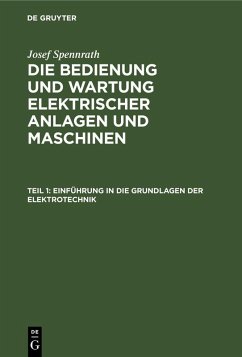 Einführung in die Grundlagen der Elektrotechnik - Spennrath, Josef