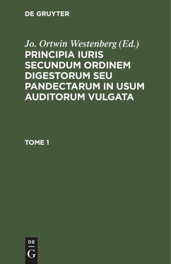 Principia iuris secundum ordinem digestorum seu pandectarum in usum auditorum vulgata. Tome 1