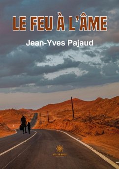 Le feu à l'âme - Jean-Yves Pajaud