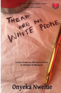 There Are No White People - Nwelue, Onyeka