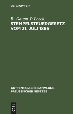 Stempelsteuergesetz vom 31. Juli 1895 - Gaupp, B.;Loeck, P.