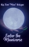 Enter the Mooniverse