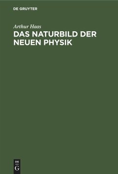 Das Naturbild der neuen Physik - Haas, Arthur