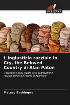 L'ingiustizia razziale in Cry, the Beloved Country di Alan Paton - Bashingwa, Mateso