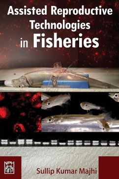 Assisted Reproductive Technologies in Fisheries - Majhi, Sullip Kumar