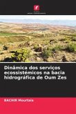 Dinâmica dos serviços ecossistémicos na bacia hidrográfica de Oum Zes