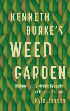 Kenneth Burke¿s Weed Garden - Jensen, Kyle