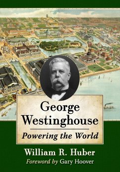 George Westinghouse - Huber, William R.