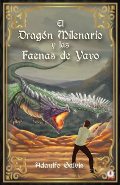 El dragón milenario y las faenas de Yayo - Galvis Contreras, Adaulfo Eduardo