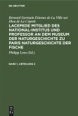 Bernard Germain Etienne de La Ville sur Illon de La Cépède: Lacepede, Mitglied des National-Institus und Professor an dem Museum der Naturgeschichte zu Paris, Naturgeschichte der Fische. Band 1, Abteilung 2