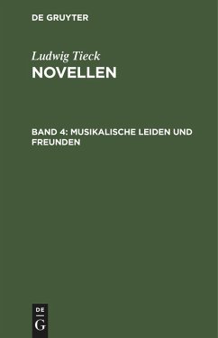 Musikalische Leiden und Freunden - Tieck, Ludwig