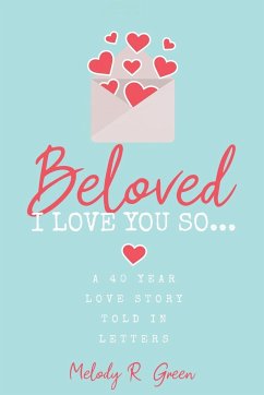 Beloved, I Love You So... - Green, Melody R.