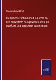 Die Sprachverschiedenheit in Europa an den Zahlw¿rtern nachgewiesen sowie die Quinäre und Vigesimale Z¿methode