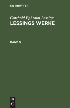 Gotthold Ephraim Lessing: Lessings Werke. Band 5 - Lessing, Gotthold Ephraim