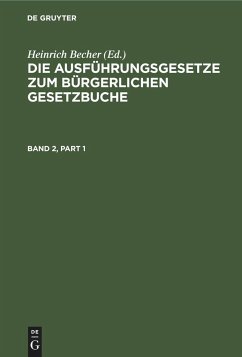 Die Ausführungsgesetze zum Bürgerlichen Gesetzbuche. Band 2