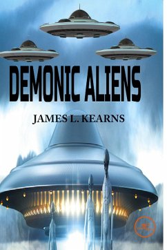 Demonic Aliens - Kearns, James L.