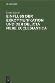 Einfluss der Exkommunikation und der Delicta Mere Ecclesiastica