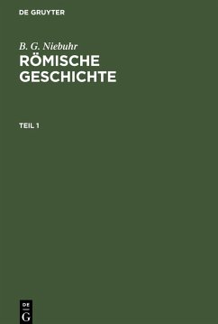 B. G. Niebuhr: Römische Geschichte. Teil 1 - Niebuhr, B. G.