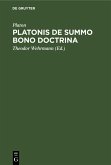 Platonis De summo bono doctrina