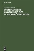 Systematische Anordnung der Schacheröffnungen