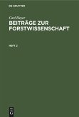 Carl Heyer: Beiträge zur Forstwissenschaft. Heft 2