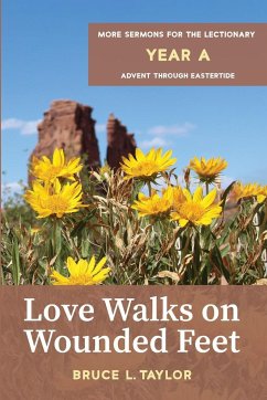 Love Walks on Wounded Feet - Taylor, Bruce L.