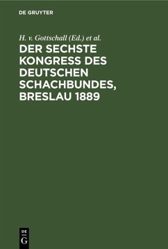 Der sechste Kongress des deutschen Schachbundes, Breslau 1889 Cover Der sechste Kongress des deutschen Schachbundes, Breslau 1889