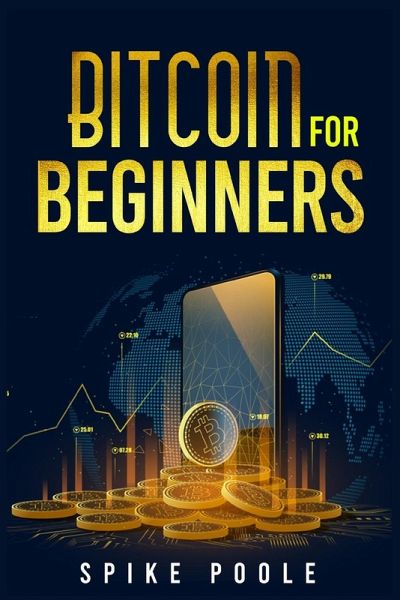 Bitcoin for Beginners Bitcoin for Beginners