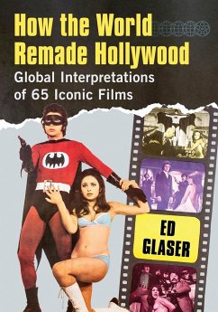 How the World Remade Hollywood - Glaser, Ed