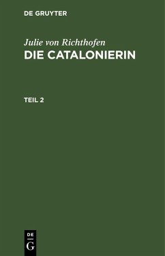 Cover Julie von Richthofen: Die Catalonierin. Teil 2