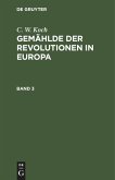 C. W. Koch: Gemählde der Revolutionen in Europa. Band 3