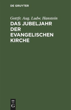 Das Jubeljahr der evangelischen Kirche - Hanstein, Gottfr. Aug. Ludw.