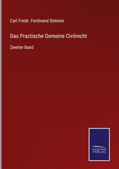 Das Practische Gemeine Civilrecht - Sintenis, Carl Friedr. Ferdinand