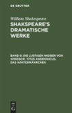 Die lustigen Weiber von Windsor. Titus Andronicus. Das Wintermährchen